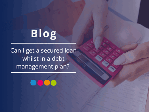 secured loan whilst in dmp